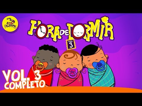 3 Palavrinhas - Hora de Dormir - Volume 3 Completo