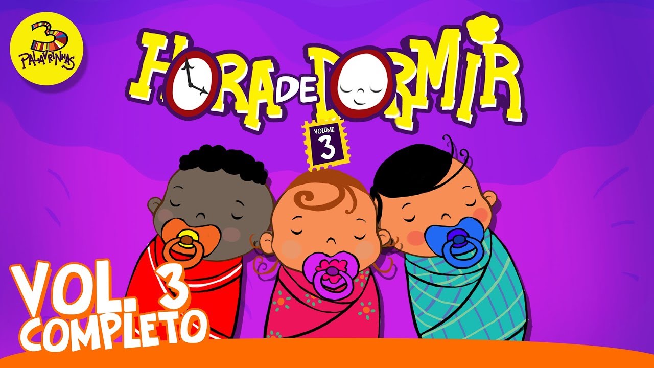 3 Palavrinhas - Hora de Dormir - Volume 3 Completo