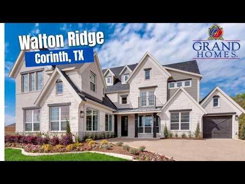 Grand Homes at Walton Ridge in Corinth, TX!