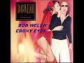 Bob Welch, Ebony Eyes