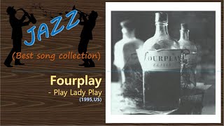 [Jazz] Fourplay - Play Lady Play
