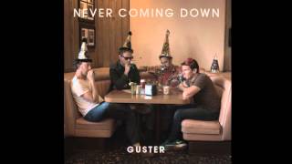 Guster - Never Coming Down (HIGH QUALITY CD VERSION)