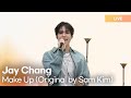 [Live] Jay Chang (제이창) - Make Up (Original by Sam Kim) [DJ Ashley's Radio' Clock]