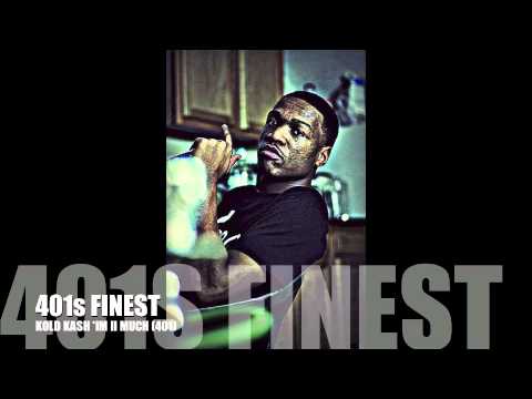 KOLD KASH - IM II MUCH (401)