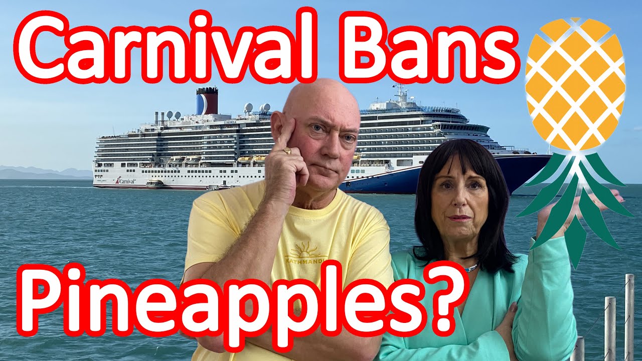 Is There a Pineapple Ban on Carnival Cruise Ships - Cruse Muse & Anchor Banter