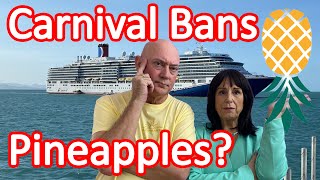 Cruse Muse & Anchor Banter - Is There a Pineapple Ban an Carnival Cruise Ships