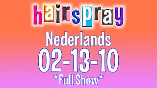 Hairspray Nederlands 02-13-10 *Full Show*