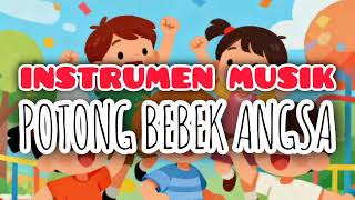 Download lagu Lagu Anak POTONG BEBEK ANGSA (INSTRUMEN MUSIK)  mp3