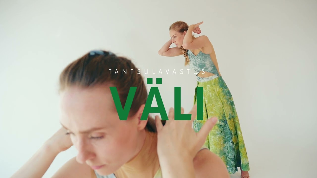 <strong>Tantsulavastus &ldquo;V&auml;li&rdquo; // Valeria Tagel ja Maria Uppin-Sarv</strong>