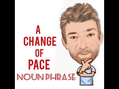 English Tutor Nick P Noun Phrase (303) A Change of Pace - Origin