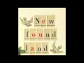 New Found Land - It Would Mean the World to Me ...
