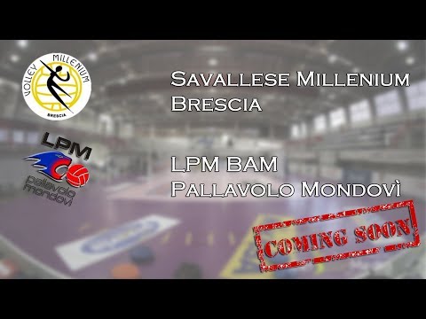 Live stream di Savallese Millenium Brescia - LPM BAM Pallavolo Mondovì
