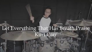 Jonathan Sim | Let Everything That Has Breath Praise - Kurt Carr (Drum Cover)