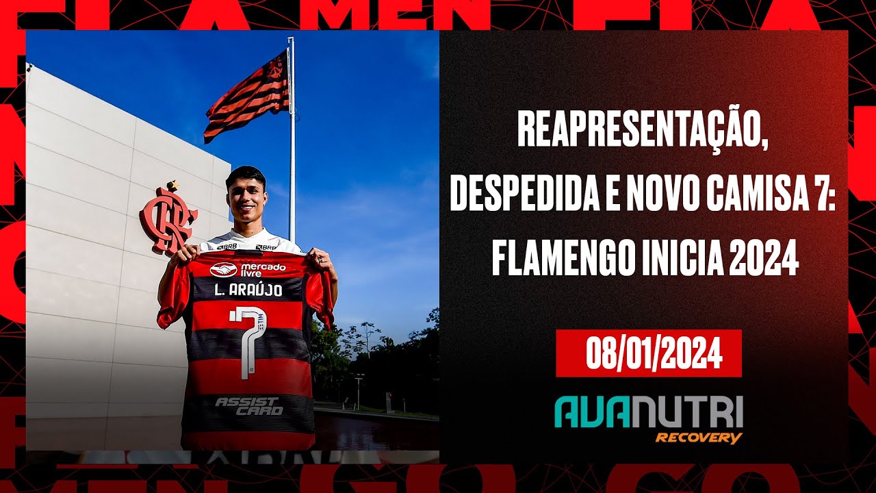 Miniatura do vídeo Avanutri Reapresenta: primeiro dia de pré-temporada, despedida e novo camisa 7 do Flamengo por FLA TV