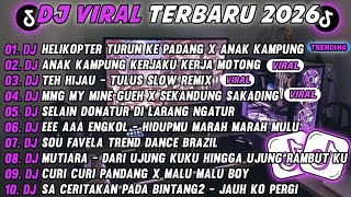 Download lagu DJ TIKTOK TERBARU 2026-🎵DJ HELIKOPTER TURUN KE PADANG X BABAT BABAT 🎵DJ TEH HIJAU TULUS SLOW  mp3