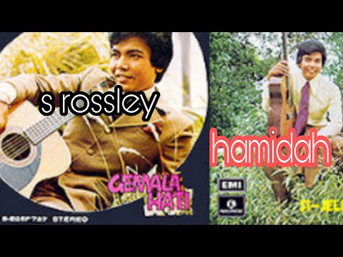 S.ROSSLEY: Hamidah (senikata)