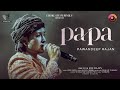 Papa : Official Video | Pawandeep Rajan | Vipin Patwa | Joe Rajan | Choklate Pi Single