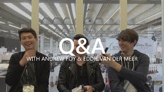 Q&A w/ Andrew Foy & Eddie van der Meer