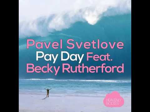 Pavel Svetlove feat Becky Rutherford - Pay Day (Original Mix)[Preview]