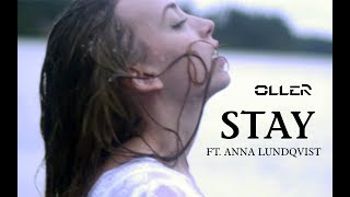 ♫ Oller - Stay feat. Anna Lundqvist ♫  (Royalty Free Music) Sad Progressive House & Female Vocals