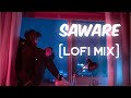 SAWARE - AMIT MALSAR | LOFI MIX | VIBEZ_MUSIC_ |