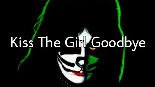PETER CRISS (KISS) Kiss The Girl Goodbye (Lyric Video)