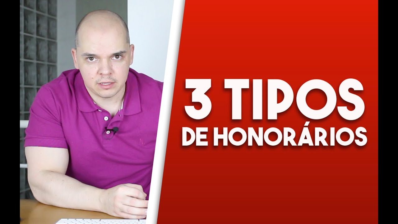 3 TIPOS DE HONORÁRIOS | Saiba a diferença entre eles.