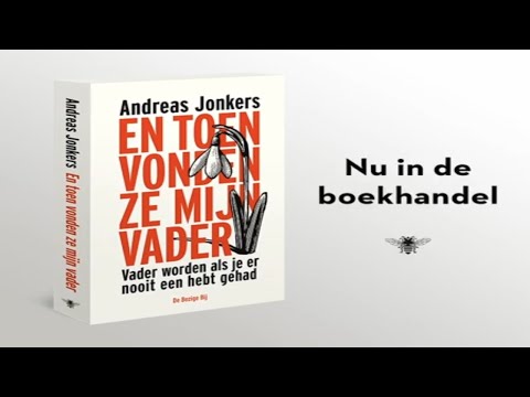 Andreas Jonkers over zijn boek 'En toen vonden ze mijn vader'