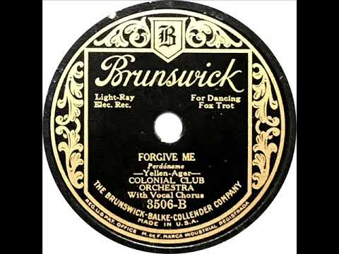 Colonial Club Orchestra (Bob Haring) - Forgive Me (Vaughn DeLeath)