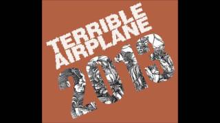 The Terrible Airplane - 2013 [Full Album]