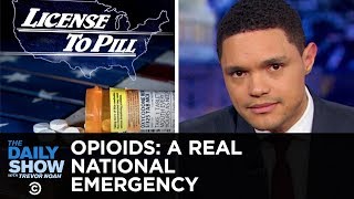 The Opioid Crisis: Trump Blames Mexico & Big Pharma Blames Addicts | The Daily Show
