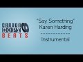 Say Something - Instrumental / Karaoke (In The ...