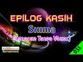 Epilog Kasih by Shima | Karaoke Tanpa Vokal