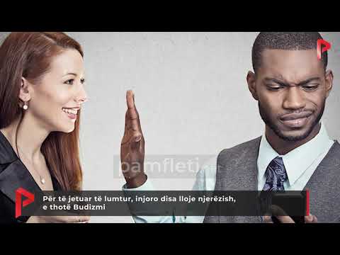 Për të jetuar të lumtur, injoro disa lloje njerëzish, e thotë Budizmi