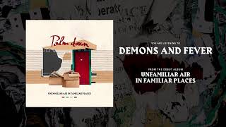 Palm Down - Demons and Fever