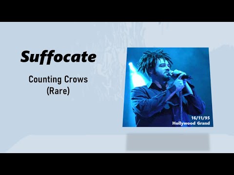 Suffocate - Counting Crows