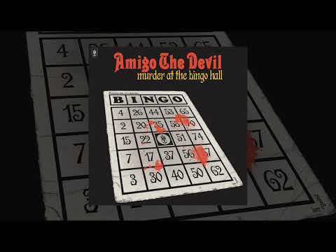 Amigo The Devil - Murder At The Bingo Hall (Audio)