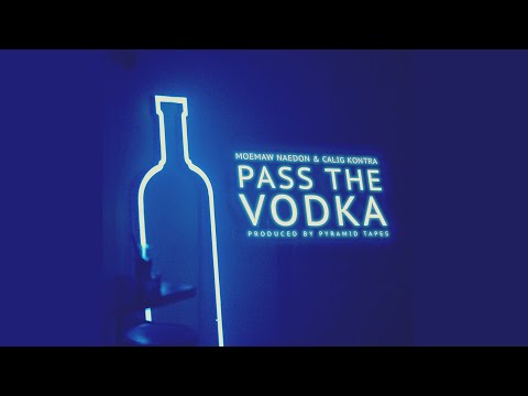 Moemaw Naedon & Calig Kontra - Pass the Vodka (Lyric Video)