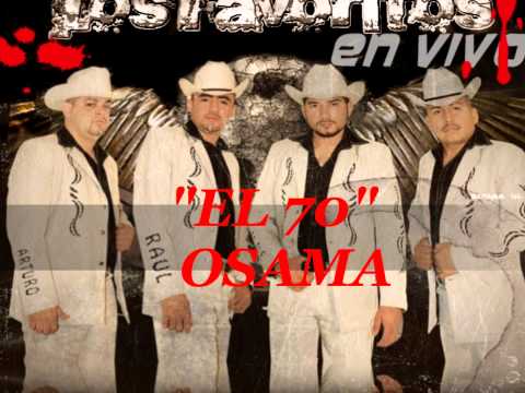 Los Favoritos De Sinaloa - Corrido EL 70 OSAMA