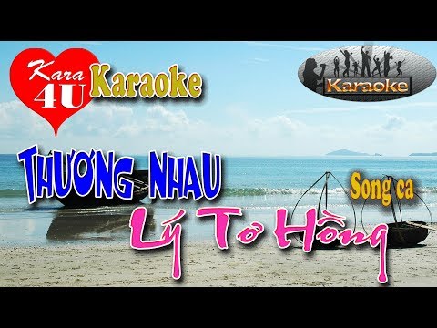 Thương nhau Lý tơ hồng Karaoke (Song ca) - Beat hay [Kara4U]