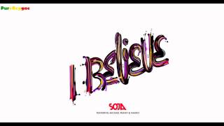 SOJA - I Believe (feat. Nahko and Michael Franti) *NEW 2014*