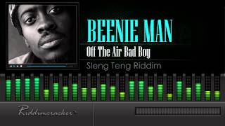 Beenie Man - Off The Air Bad Boy (Sleng Teng Riddim) [HD]