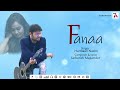 Fanaa Audio Mp3 Song Download New Hindi Songs 2022 Audio MP3 Song Download