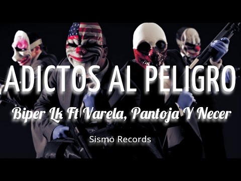 Biper Lk Ft Pantoja, Varela & Necer  - Adictos Al Peligro (SismoRecords)