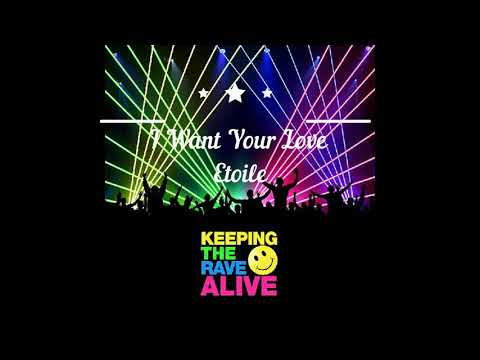 I Want Your Love - Etoile