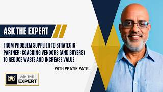 From Problem Supplier to Strategic Partner: Coaching Vendors to Reduce Waste and Increase Value