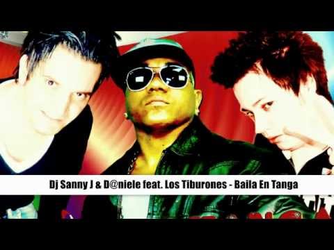 Dj Sanny J & D@niele feat. Los Tiburones - Baila En Tanga (D@niele Hard Mix)