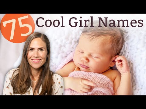 75 COOL BABY GIRL NAMES FOR 2020 - Names & Meanings!