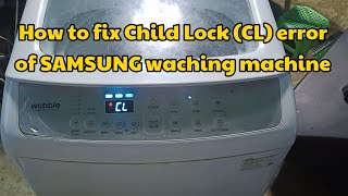 How to fix Child Lock (CL)error of SAMSUNG watching machine