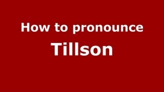 How to pronounce Tillson